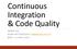 Continuous Integration & Code Quality MINDS-ON NUNO 11 APRIL 2017
