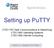 Setting up PuTTY. CTEC1767 Data Communications & Networking CTEC1863 Operating Systems CTEC1906 Internet Computing