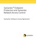 Symantec Endpoint Protection and Symantec Network Access Control. Symantec Software License Agreement