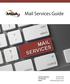 Mail Services Guide MAIL SERVICES. General Inquiries: Fax Number: