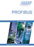 PROFIBUS. Technical Overview. Open Solutions for the World of Automation