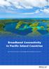 Broadband Connectivity in Pacific Island Countries