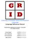 GridLang: Grid Based Game Development Language Language Reference Manual. Programming Language and Translators - Spring 2017 Prof.