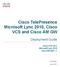 Cisco TelePresence Microsoft Lync 2010, Cisco VCS and Cisco AM GW