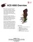 ACS 4000 Overview. System Features