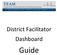District Facilitator Dashboard. Guide