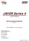JNIOR Series 4 A Network I/O Resource Utilizing the JAVA Platform Getting Started Manual Release 2.0 NOTE: JANOS OS 1.1 or greater required