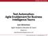Test Automation: Agile Enablement for Business Intelligence Teams