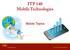 ITP 140 Mobile Technologies. Mobile Topics