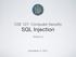 CSE 127: Computer Security SQL Injection. Vector Li