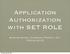Application Authorization with SET ROLE. Aurynn Shaw, Command Prompt, Inc. PGCon 2010