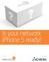 SEPTEMBEr 2012 WHITE PAPEr. Is your network iphone 5 ready?