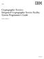 IBM. Cryptographic Services Integrated Cryptographic Service Facility System Programmer's Guide. z/os. Version 2 Release 3 SC