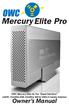 OWC Mercury Elite-AL Pro Quad Interface esata / FireWire 800, FireWire 400 & USB2.0 Combo Solution. Owner s Manual