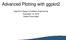 Advanced Plotting with ggplot2. Algorithm Design & Software Engineering November 13, 2016 Stefan Feuerriegel