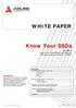 WHITE PAPER. Know Your SSDs. Why SSDs? How do you make SSDs cost-effective? How do you get the most out of SSDs?