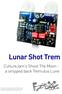 Lunar Shot Trem. CultureJam s Shoot The Moon - a stripped back Tremulus Lune