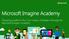 Microsoft Imagine Academy. Preparing pupils for the 21st Century Workplace through the Microsoft Imagine Academy