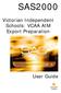 SAS2000. Victorian Independent Schools: VCAA AIM Export Preparation. User Guide