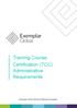 Training Course Certification (TCC) Administrative Requirements. Exemplar Global Training Certification Programs