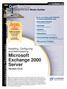 Installing, Configuring and Administering Microsoft Exchange 2000 Server. Version Your Trusted