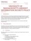 UNIVERSITY OF MASSACHUSETTS AMHERST INFORMATION SECURITY POLICY October 25, 2017