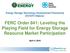 FERC Order 841: Leveling the Playing Field for Energy Storage Resource Market Participation April 4, 2018