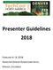 Presenter Guidelines 2018 FEBRUARY 6 8, 2018 SHERATON DENVER DOWNTOWN HOTEL DENVER, COLORADO