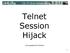 Telnet Session Hijack