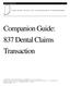 EDS SYSTEMS UNIT. Companion Guide: 837 Dental Claims Transaction