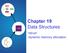 Chapter 19 Data Structures -struct -dynamic memory allocation