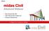 midas Civil Advanced Webinar Date: February 9th, 2012 Topic: General Use of midas Civil Presenter: Abhishek Das Bridging Your Innovations to Realities
