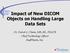 Impact of New DICOM Objects on Handling Large Data Sets