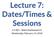 Lecture 7: Dates/Times & Sessions. CS 383 Web Development II Wednesday, February 14, 2018