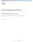 Cisco Meeting Server. Cisco Meeting Server 2.0+ Installation Guide for Virtualized Deployments. January 06, Cisco Systems, Inc.