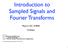 Introduction to Sampled Signals and Fourier Transforms