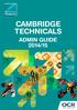 The following flow chart provides a brief summary of how Cambridge Technicals are delivered. Each section is explained more fully within the guide.