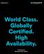 World Class. Globally Certified. High Availability.