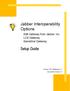 Jabber Interoperability Options AIM Gateway from Jabber, Inc. LCS Gateway Sametime Gateway Setup Guide Product: SIP Gateways 5.2 Document Version: B