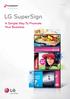 August LG SuperSign. A Simple Way To Promote Your Business