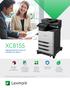 XC8155. High performance color A4 multifunction device. Affordable in-house color production. Workflow smoothing solutions and flexibility