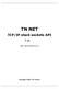 TN NET. TCP/IP stack sockets API V (http://www.tnkernel.com/) Copyright 2009 Yuri Tiomkin
