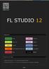 FL STUDIO 12. Dark green Mixer Pink Window. Light green Piano roll Purple Pattern. Yellow Playlist Dark blue Playback