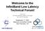 Welcome to the InfiniBand Low Latency Technical Forum!