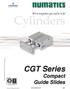 Cylinders. CGT Series. Compact Guide Slides. We re everywhere you need us to be!  141