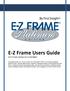 E-Z Frame Users Guide For E-Z Frame Versions and Higher