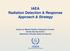 IAEA. Radiation Detection & Response Approach & Strategy