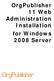 OrgPublisher 11 Web Administration Installation for Windows 2008 Server