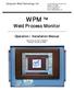 WPM. Weld Process Monitor. Operation / Installation Manual. Computer Weld Technology, Inc. Manual Part Number: S8M5016 Revised: January 23, 2008