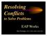 Resolving Conflicts. EAP Works. Ken Scroggs, LPC, LCSW, LMFT, CEAP, DCC